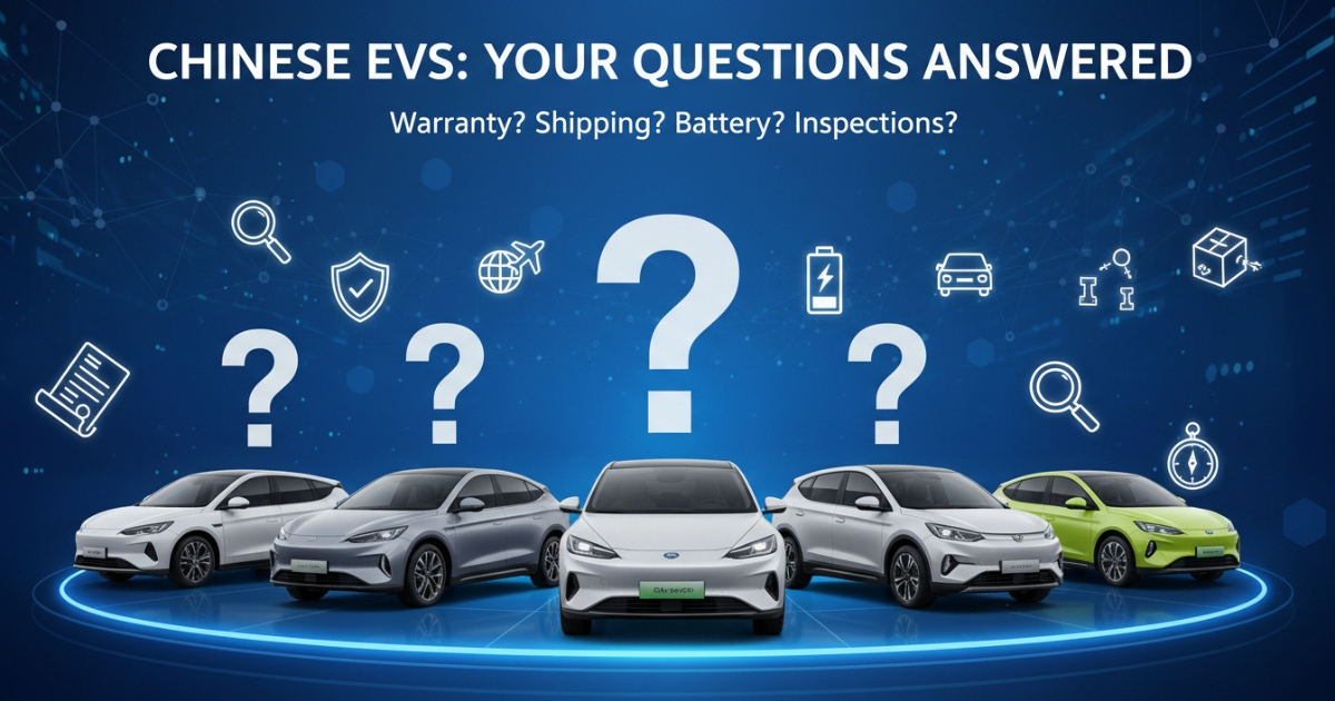 Frequently Asked Questions about Chinese electric cars – common queries, warranties, shipping, and inspections